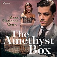 The Amethyst Box - Anna Katharine Green