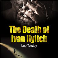 The Death of Ivan Ilyitch - Leo Tolstoj