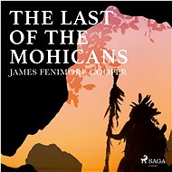 The Last of the Mohicans - James Fenimore Cooper