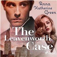 The Leavenworth case - Anna Katharine Green