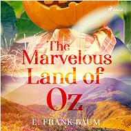 The Marvelous Land of Oz - Lyman Frank Baum