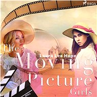 The Moving Picture Girls - Laura Lee Hope