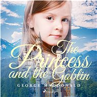 The Princess and the Goblin - George MacDonald