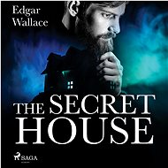 The Secret House - Edgar Wallace