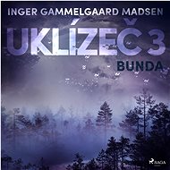 Uklízeč 3: Bunda - Inger Gammelgaard Madsen