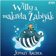 Willy a makrela Zabiják - Jeffrey Archer