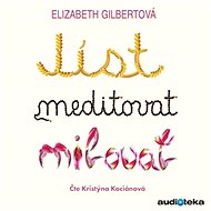 Jíst, meditovat, milovat - Elizabeth Gilbertová