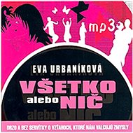Všetko alebo nič - Eva Urbaníková