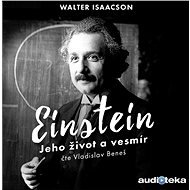 Einstein - Jeho život a vesmír - Walter Isaacson