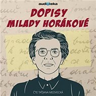 Dopisy Milady Horákové z pankrácké cely smrti - Milada Horáková