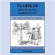 Šlabikár multi level marketingu - Ján Zbojek