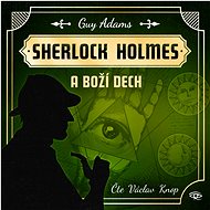 Sherlock Holmes a Boží dech - Guy Adams
