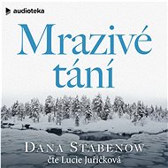 Mrazivé tání - Dana Stabenow