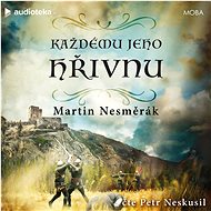 Každému jeho hřivnu - Martin Nesměrák