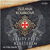 Zabitý před klášterem - Zuzana Koubková