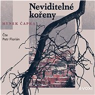 Neviditelné kořeny - Hynek Čapka