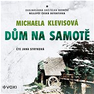 Dům na samotě - Michaela Klevisová  Michaela Klevisová