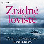 Zrádné loviště - Dana Stabenow