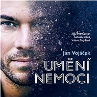 Jan Vojáček: Umění nemoci - Jan Vojáček  Jan Vojáček