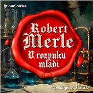 V rozpuku mládí - Robert Merle
