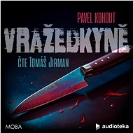 Vražedkyně - Pavel Kohout