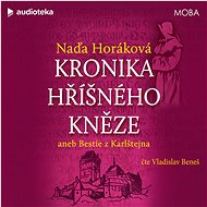 Kronika hříšného kněze aneb Bestie z Karlštejna - Naďa Horáková