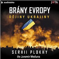 Brány Evropy - Serhii Plokhy