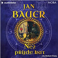 Než přijde kat - Jan Bauer