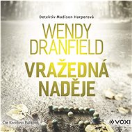 Vražedná naděje - Wendy Dranfield