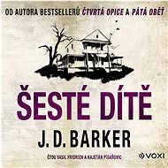Šesté dítě - J. D. Barker