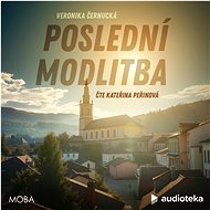 Poslední modlitba - Veronika Černucká