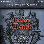 Baron Trenck: Panduři - František Niedl