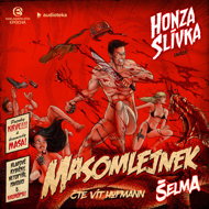 Masomlejnek: Šelma - Honza Slívka