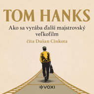 Ako sa vyrába ďalší majstrovský veľkofilm - Tom Hanks