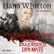Adam ze Zbraslavi a případ královských diplomatů - Hana Whitton