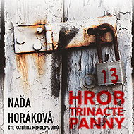 Hrob třinácté panny - Naďa Horáková