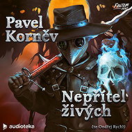Nepřítel živých - Pavel Korněv