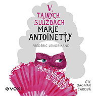V tajných službách Marie Antoinetty: Případ hraběnky du Barry - Frédéric Lenormand  Frédéric Lenormand