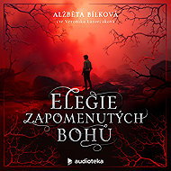 Elegie zapomenutých bohů - Alžběta Bílková  Alžběta Bílková
