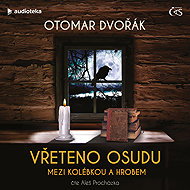 Vřeteno osudu - Otomar Dvořák