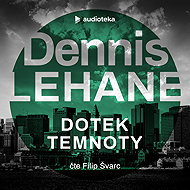 Dotek temnoty - Dennis Lehane