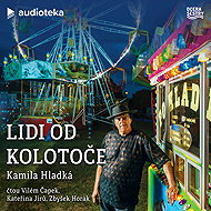 Lidi od kolotoče - Kamila Hladká