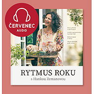 Rytmus roku s Hankou Zemanovou - Červenec - Hana Zemanová