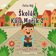 Školák Kája Mařík 2 - Felix Háj