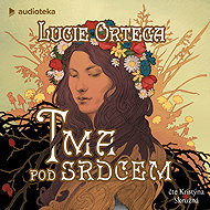 Tma pod srdcem - Lucie Ortega