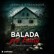 Ballad for Emily - Jarmila Stráníková