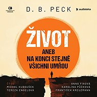 Life or In the end they all die anyway - D. B. Peck