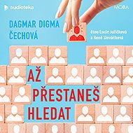 When you stop looking - Dagmar Digma Čechová