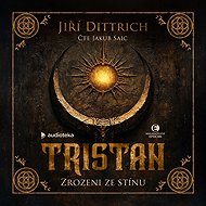 Tristan: Born from the Shadows - Jiří Dittrich