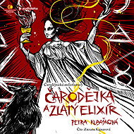 The Witch and the Golden Elixir - Petra Kubašková